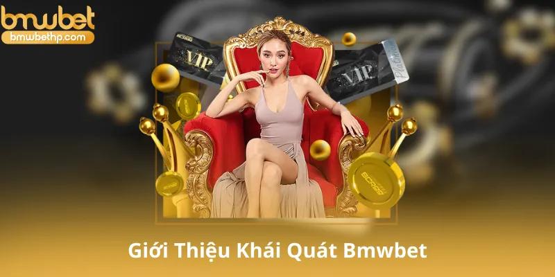 Giới Thiệu Khái Quát Bmwbet