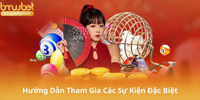 Hướng Dẫn Tham Gia Các Sự Kiện Đặc Biệt
