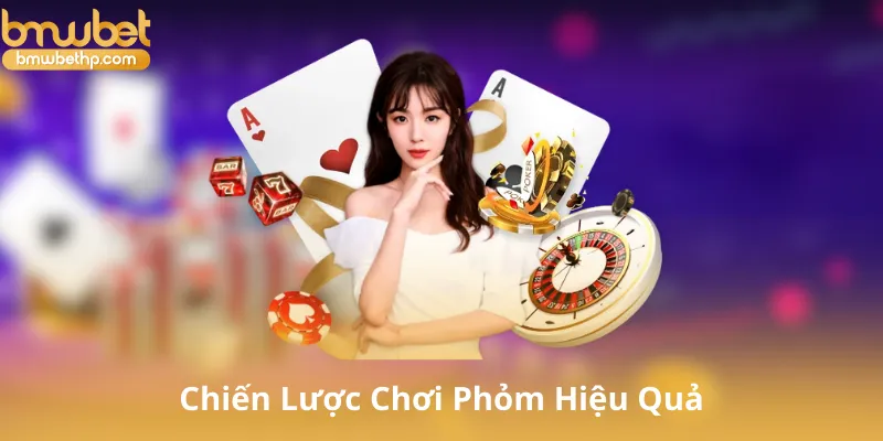 Chiến Lược Chơi Phỏm Hiệu Quả