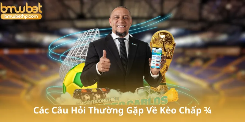 Các Câu Hỏi Thường Gặp Về Kèo Chấp ¾