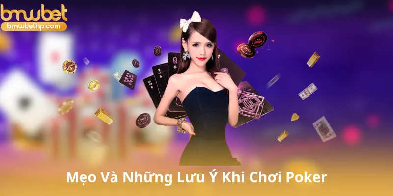 Mẹo Và Những Lưu Ý Khi Chơi Poker